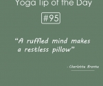 A ruffled mind makes a restless pillow